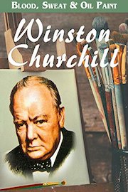 Winston Churchill: Blood, Sweat, Oil Paint
