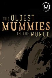The Oldest Mummies in the World