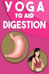 Yoga To Aid Digestion