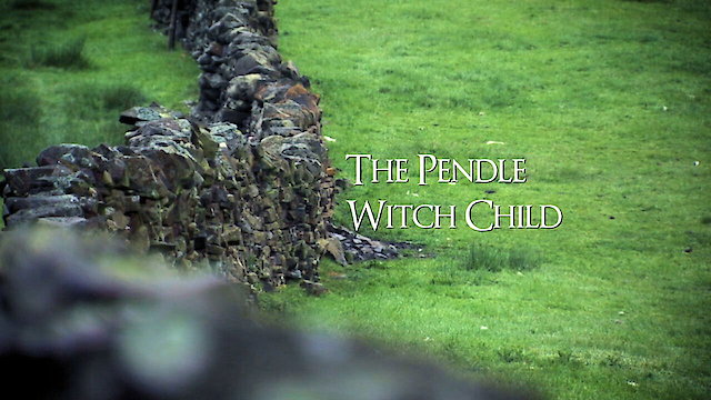 Watch The Pendle Witch Child Online