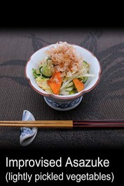 Improvised Asazuke(lightly pickled vegetables)