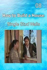 How to Build a House 08 Single Stud Walls