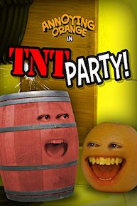 Annoying Orange - TNT Party