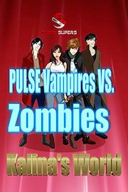 Super Supers: Pulse Vampires vs. Zombies - Kalina's World poster