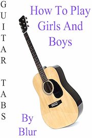 How To Play "Girls And Boys" By Blur - Guitar Tabs