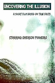 Uncovering the Illusion poster