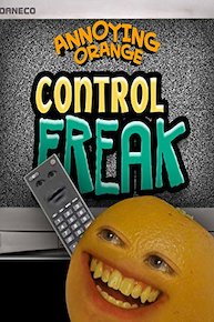 Annoying Orange - Control Freak