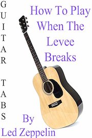 How To Play "When The Levee Breaks" By Led Zeppelin - Guitar Tabs