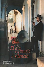 El Dia que Murio el Silencio poster