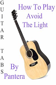 How To Play Avoid The Light By Pantera - Guitar Tabs