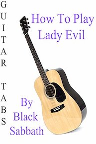 How To Play Lady Evil By Black Sabbath - Guitar Tabs