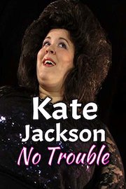 Kate Jackson - No Trouble poster