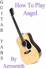 How To Play "Angel" By Aerosmith - Guitar Tabs