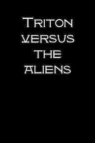 Triton versus The Aliens