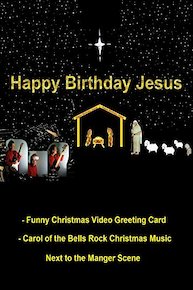 Happy Birthday Jesus! - Funny Christmas Video Greeting Card - Carol of the Bells Rock Christmas Music Next to the Manger Scene