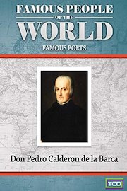 Famous People of the World - Famous Poets - Don Pedro Calderon de la Barca