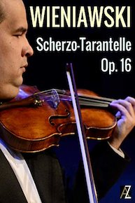 Wieniawski: Scherzo-Tarantelle, Op. 16