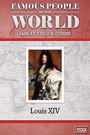 Famous People of the World - Famous Kings & Queens - Louis XIV