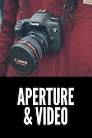 Aperture (Iris and F-stop) for Video