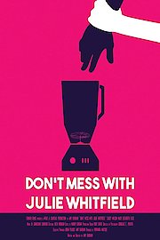 Don't Mess With Julie Whitfield poster
