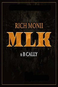 Rich Monii - MLK ft B Cally