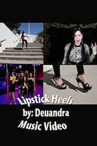 Lipstick Heels (Music Video)