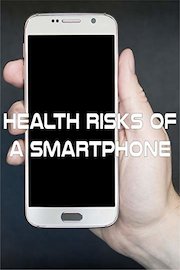 Health Risks of a Smartphone