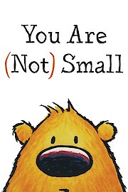 You Are (Not) Small