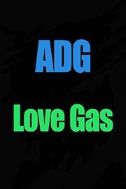 ADG - Love Gas poster