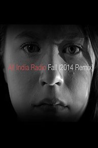 All India Radio - Fall (2014 Remix)