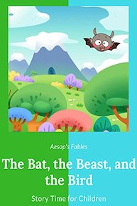 The Bat, the Beast, and the Bird - Aesop's Fables - Story Time for Children