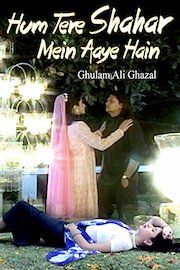 Hum Tere Shahar Mein Aaye Hain - Ghulam Ali Ghazal