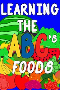 Learning the ABC's - Foods
