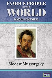 Famous People of the World - Famous Composers - Modest Mussorgsky