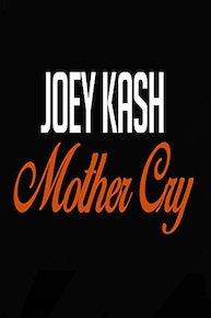 Joey kash - Mother Cry