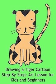 Drawing a Tiger Cartoon Step-By-Step: Art Lesson for Kids and Beginners poster