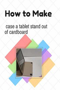 How to make case a tablet stand out of cardboard