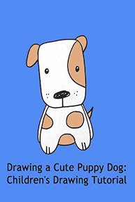 Drawing a Cute Puppy Dog: Children's Drawing Tutorial