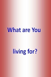What are you living for? poster