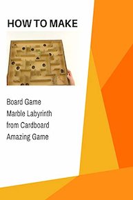 Board Game Marble Labyrinth from Cardboard  How to Make Amazing Game