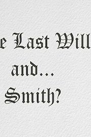 The Last Will and. Smith? poster