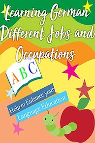 Learning German Different Jobs and Occupations Help to Enhance Language Education