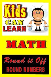 Kids can learn Math,Round it Off (Round Numbers)