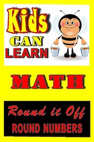Kids can learn Math,Round it Off (Round Numbers)