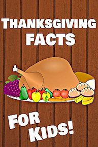 Thanksgiving Facts for Kids!