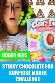 Hobby Kids Stinky Chocolate Egg Surprise Maker Challenge