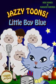 Jazzy Toons! - Little Boy Blue - Kids Songs & Nursery Rhymes