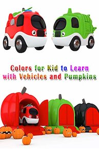 Colors for Kid to Learn with Vehicles and Pumpkins