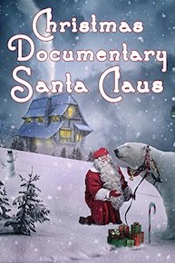 Christmas Documentary Santa Claus