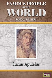Famous People of the World - Famous Writers - Lucius Apulelus